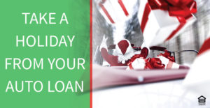Take a holiday from your auto loan