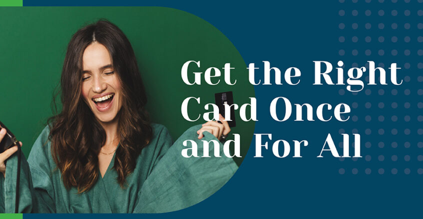 Get the right card once and for all fixed rate credit cards